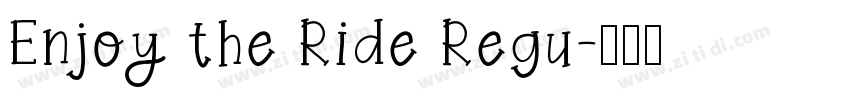 Enjoy the Ride Regu字体转换